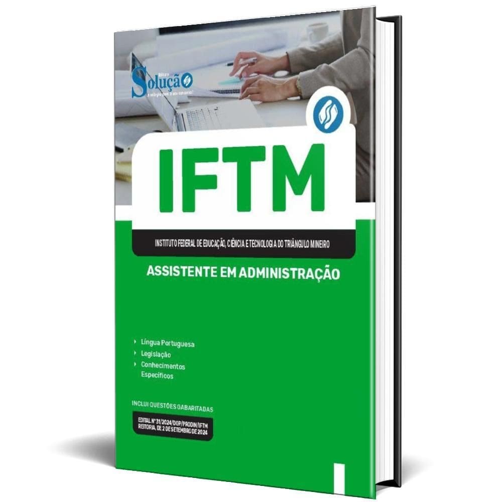Apostila Concurso Iftm 2024 - Assistente Em Administração