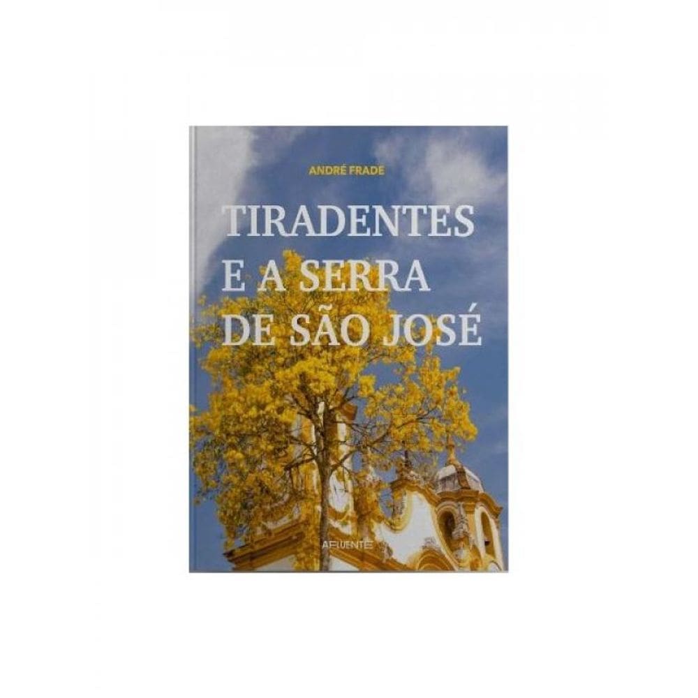 Tiradentes E A Serra De São José