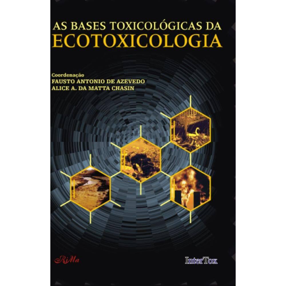 As Bases Toxicológicas da Ecotoxicologia