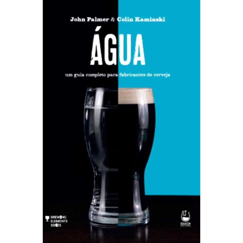 Água: Um guia completo para fabricantes de cerveja
