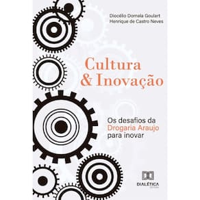 Cultura & Inovação: Os desafios da Drogaria Araujo para inovar