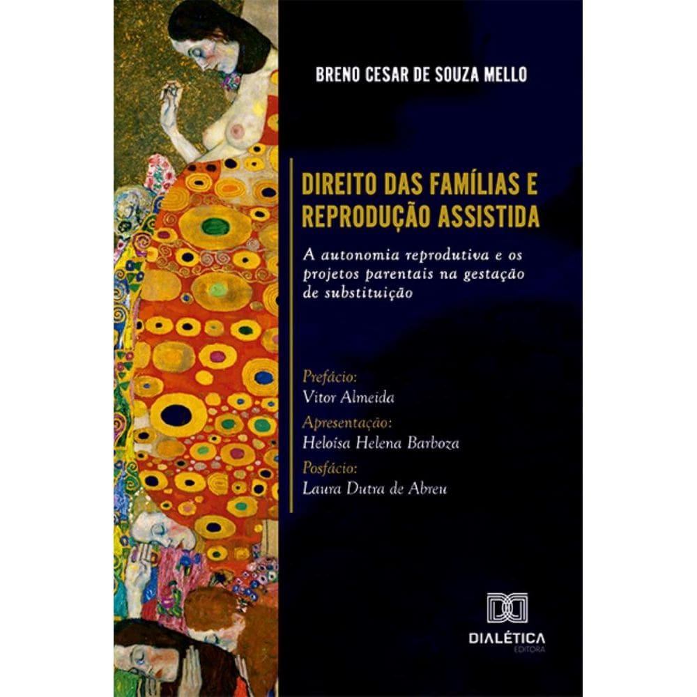 Direito das Famílias e Reprodução Assistida: A autonomia reprodutiva e os projetos parentais na gestação de substituição