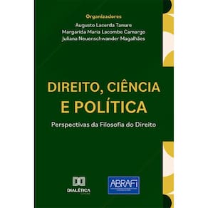 Direito, Ciência e Política: Perspectivas da Filosofia do Direito