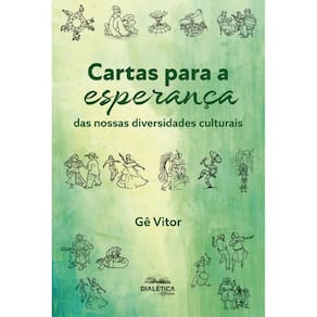 Cartas para a esperança: Das nossas diversidades culturais