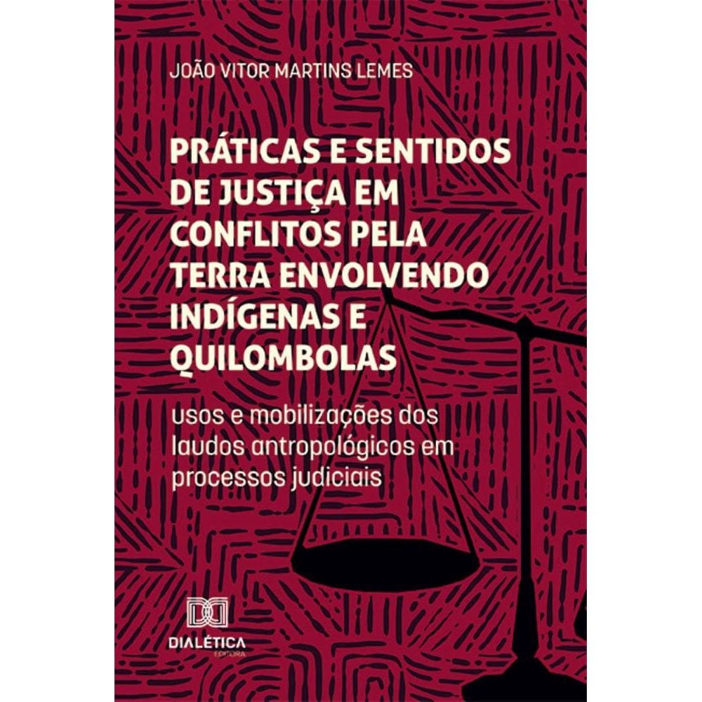 Práticas e sentidos de justiça em conflitos pela terra envolvendo indígenas e quilombolas: Usos e mobilizações dos laudos antropológicos em processos