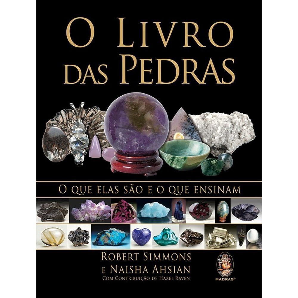 O Livros das Pedras - o Que Elas Sao e o Que Ensinam