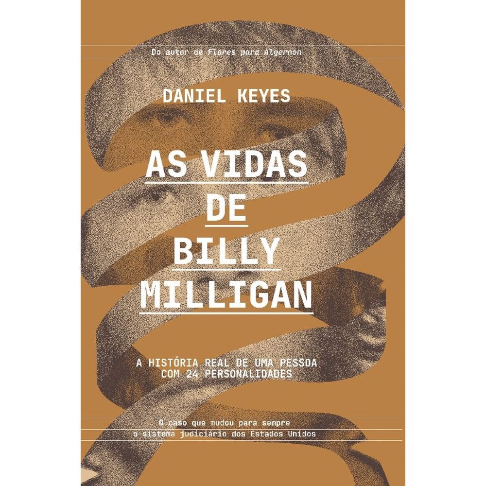 Vidas de Billy Milligan, as - a Historia Real de Uma Pessoa com 24 Personal