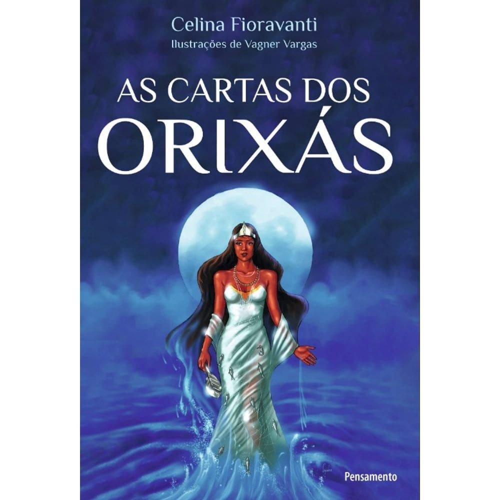 Cartas dos Orixas, As: a Resposta dos Orixas para Todas as