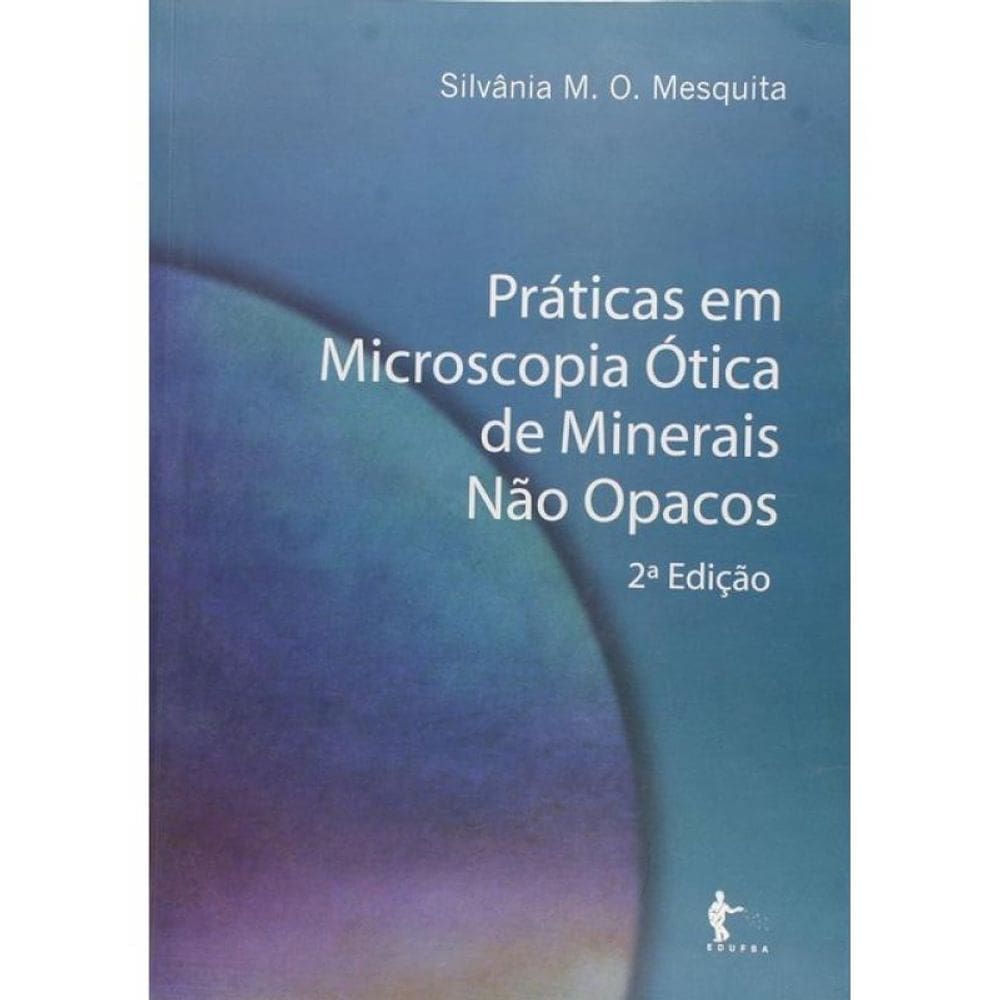 Práticas Em Microscopia Ótica De Minerais Não Opacos