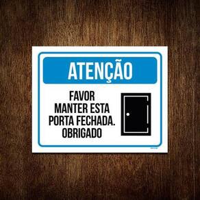 Kit 5 Placas  Atenção Favor Manter Esta Porta Fechada
