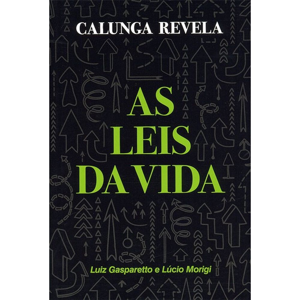 Calunga Revela: As Leis Da Vida