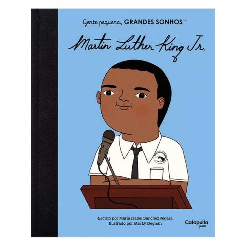 Gente Pequena, Grandes Sonhos: Martin Luther King Jr
