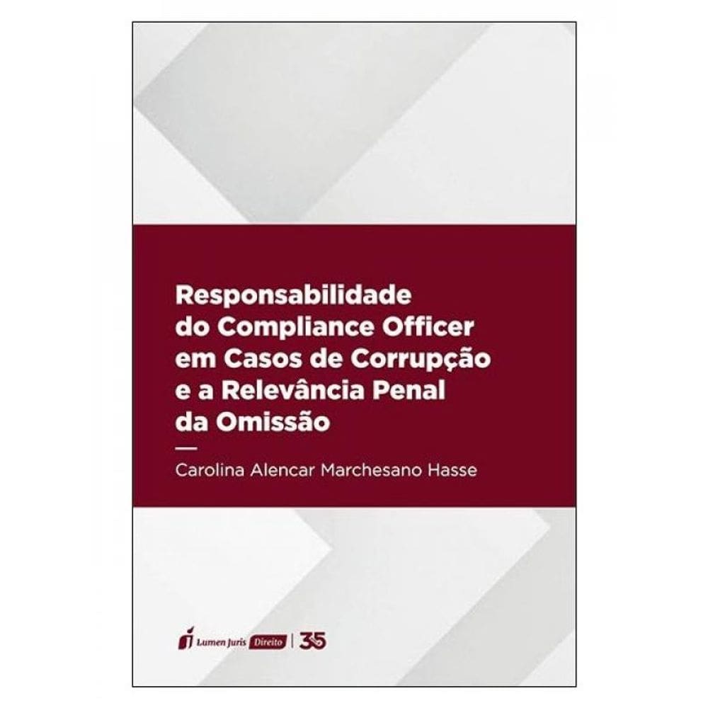 Responsabilidade Do Compliance Officer Em Casos De Corrupção E A Relevância Penal Da Omissão - 2024