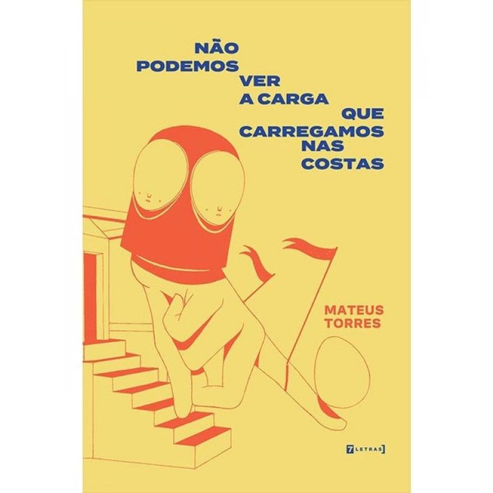 Não Podemos Ver A Carga Que Carregamos Nas Costas