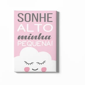 Quadro Decorativo Infantil - Sonhe Alto, Minha Pequena