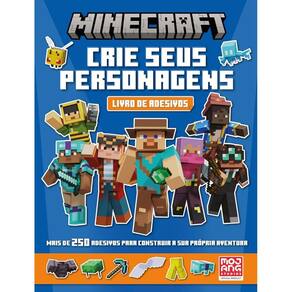 Minecraft: Crie Seu Personagem (livro Oficial de Adesivos)