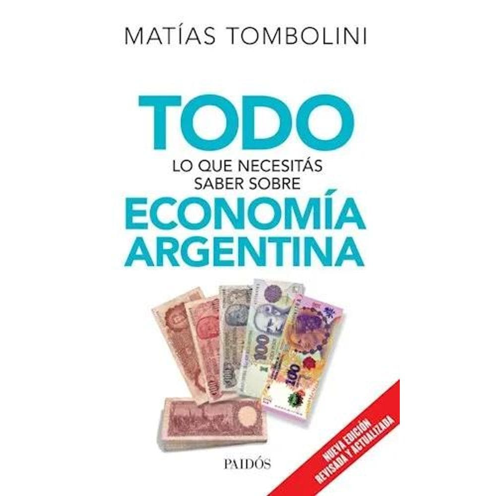Todo Lo Que Necesitás Saber Sobre Economía Argentina