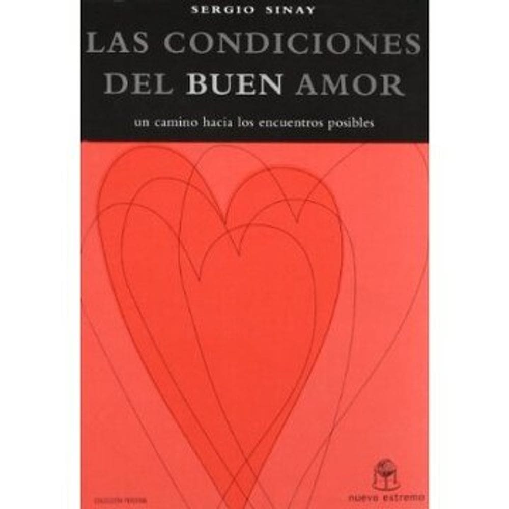 Las Condiciones Del Buen Amor Un Camino Hacia Encuentros Posibles