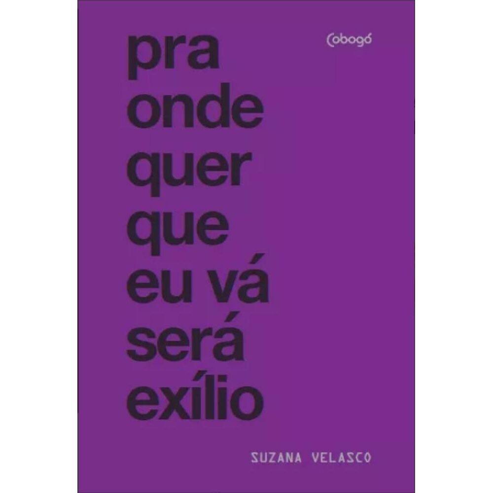 Pra onde quer que eu vá será exílio