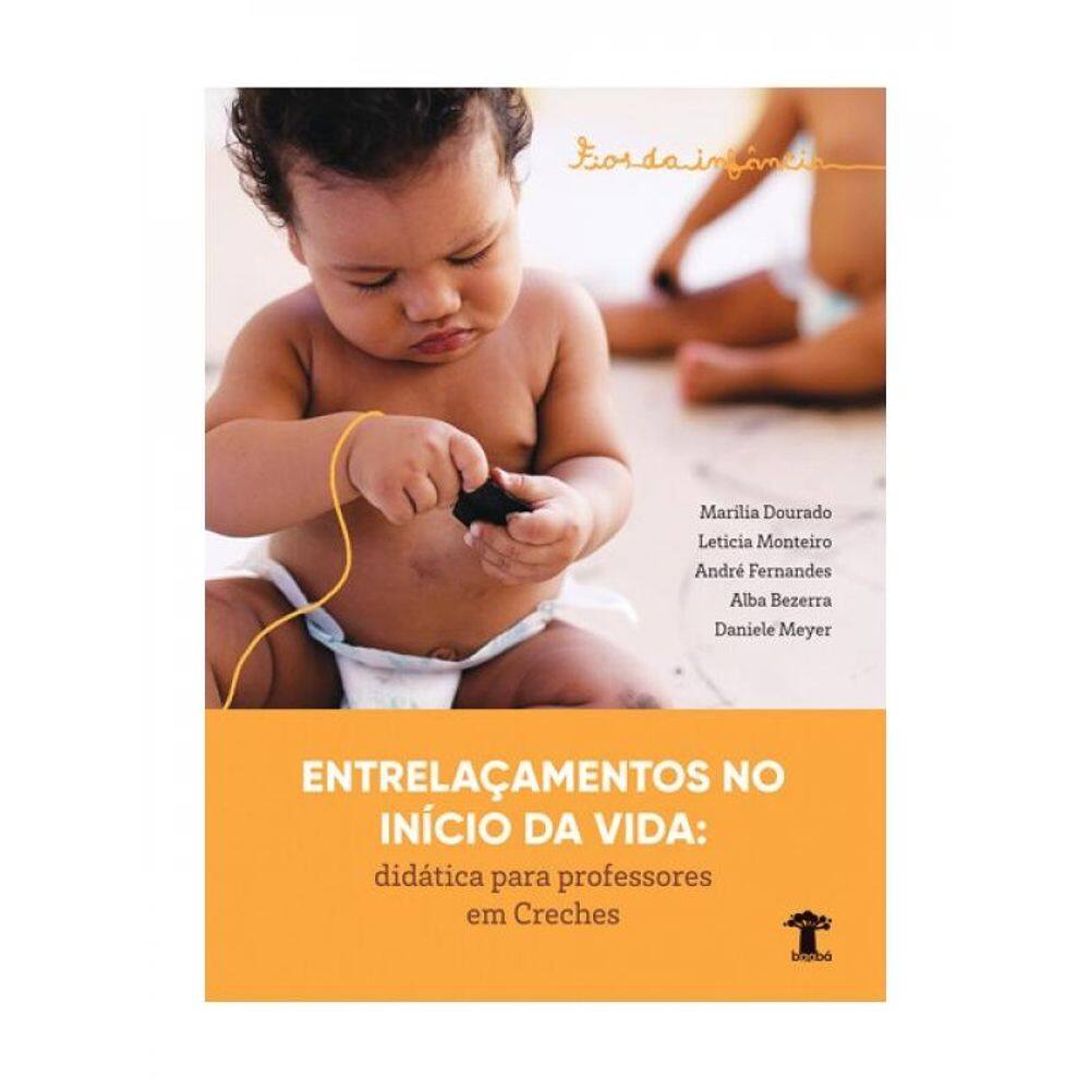 Fios Da Infância - Entrelaçamentos No Início Da Vida