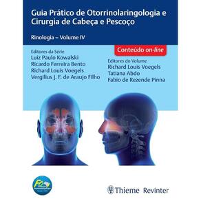 Guia Prático de Otorrinolaringologia e Cirurgia de Cabeça e Pescoço: Rionologia Volume IV