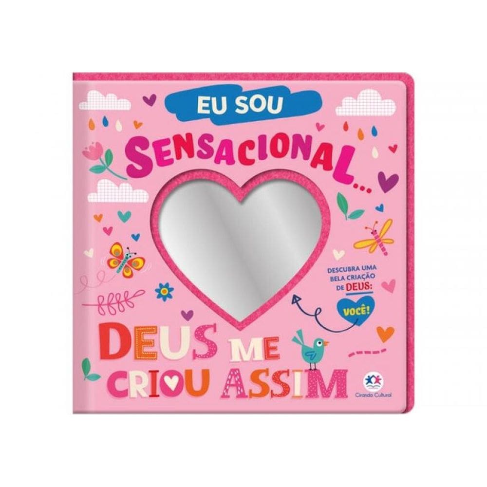 Eu Sou Sensacional... Deus Me Criou Assim!