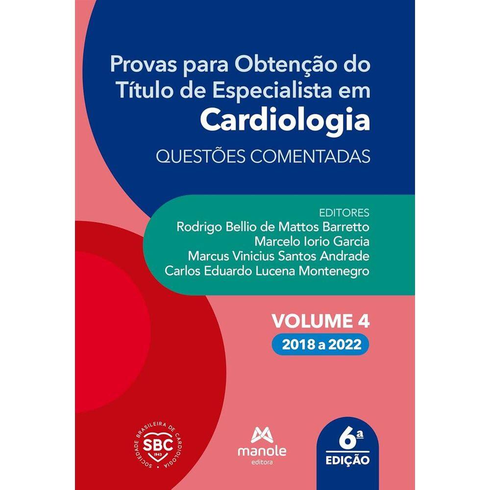 Provas Para Obtenção do Título de Especialista em Cardiologia: Questões Comentadas Volume 4