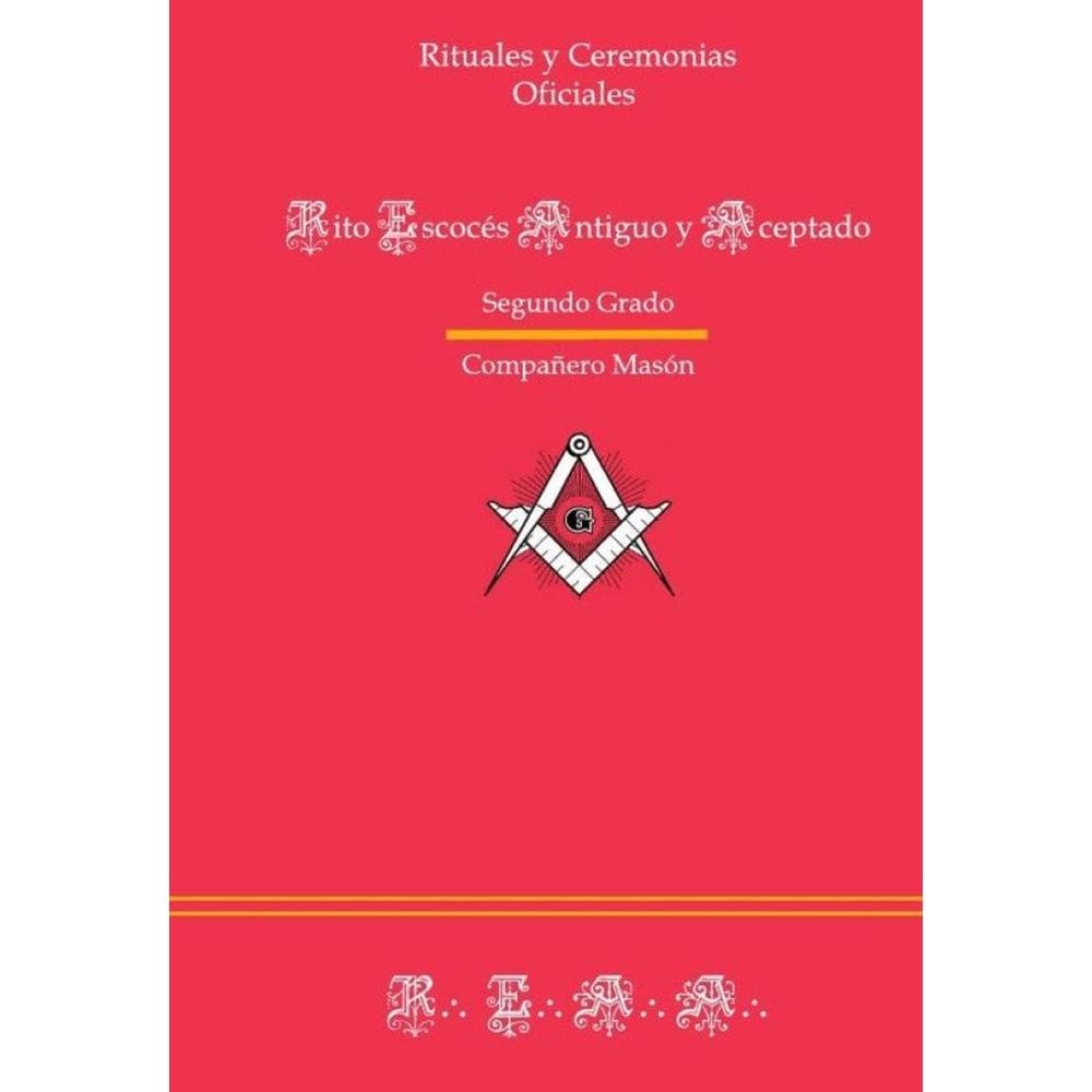 Ritual de Segundo  Grado (Compañero Masón) REAA - Espanhol