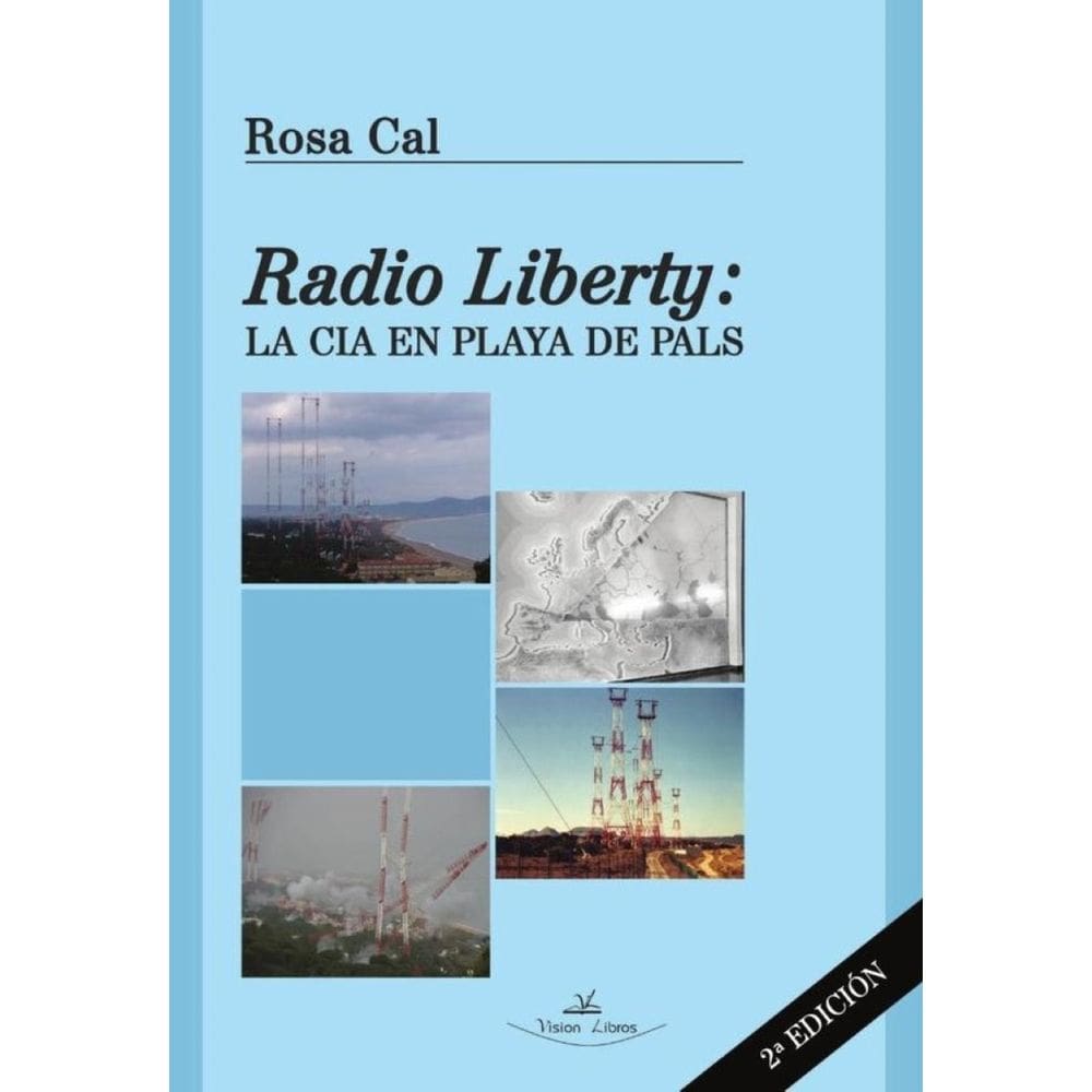 Radio Liberty. La CIA en playa de Pals - 2ª Edición - Espanhol