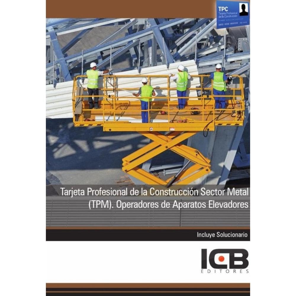 Tarjeta Profesional de la Construcción Sector Metal (Tpm). Operadores de Aparatos Elevadores - Espan