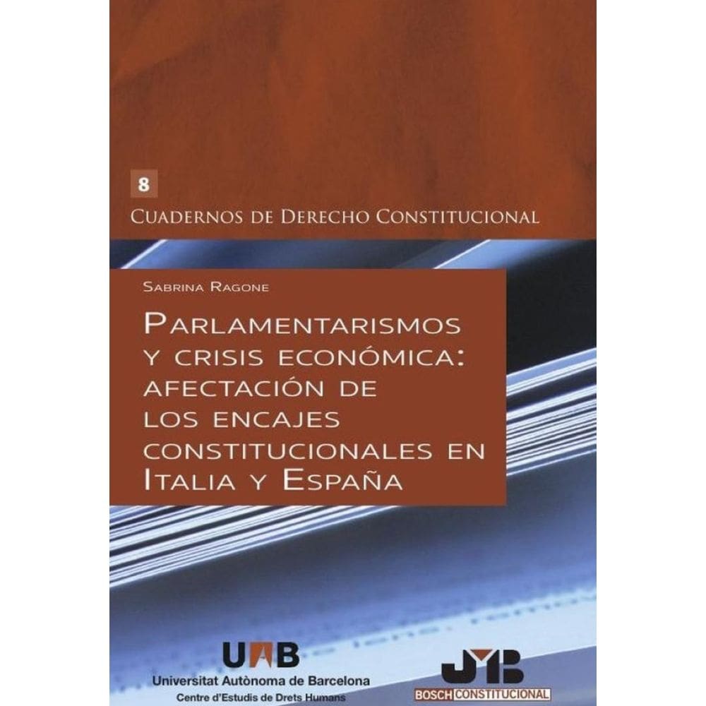 Parlamentarismos y crisis económica: afectación de los encajes constitucionales en Italia y España.