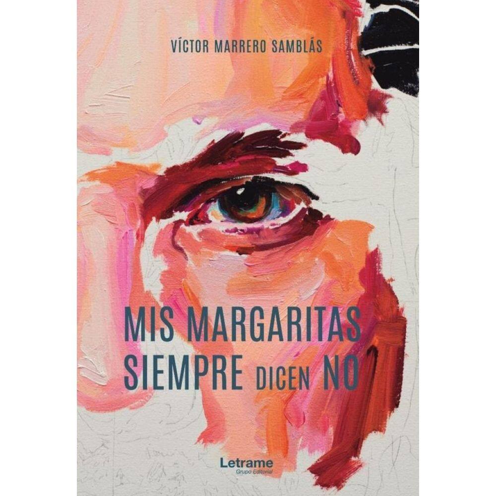 Mis margaritas siempre dicen no - Espanhol