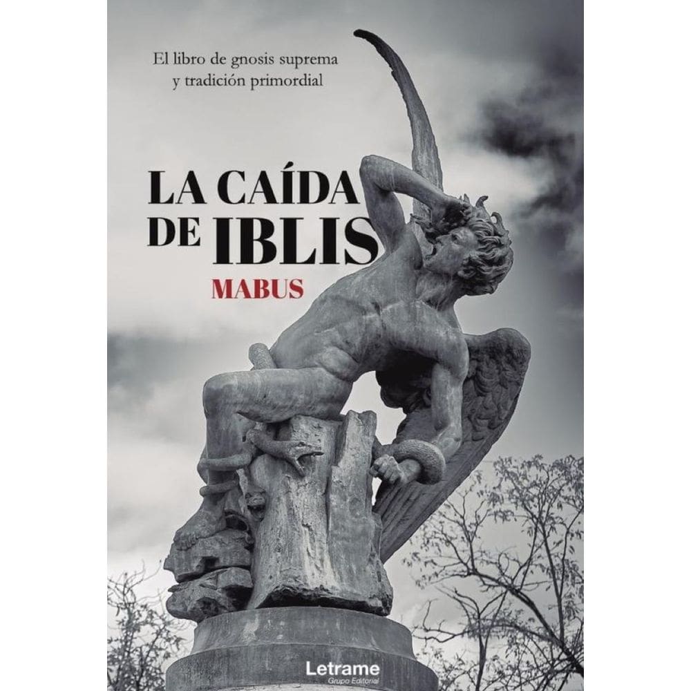 La caída de Iblis: El libro de Gnosis Suprema y Tradición primordial - Espanhol
