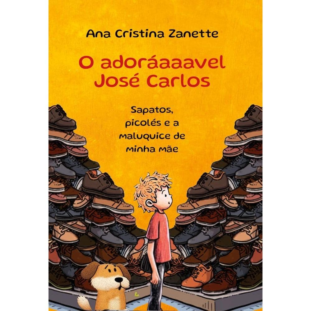 O Adoráaaavel José Carlos: Sapatos, picolés e a maluquice de minha mãe