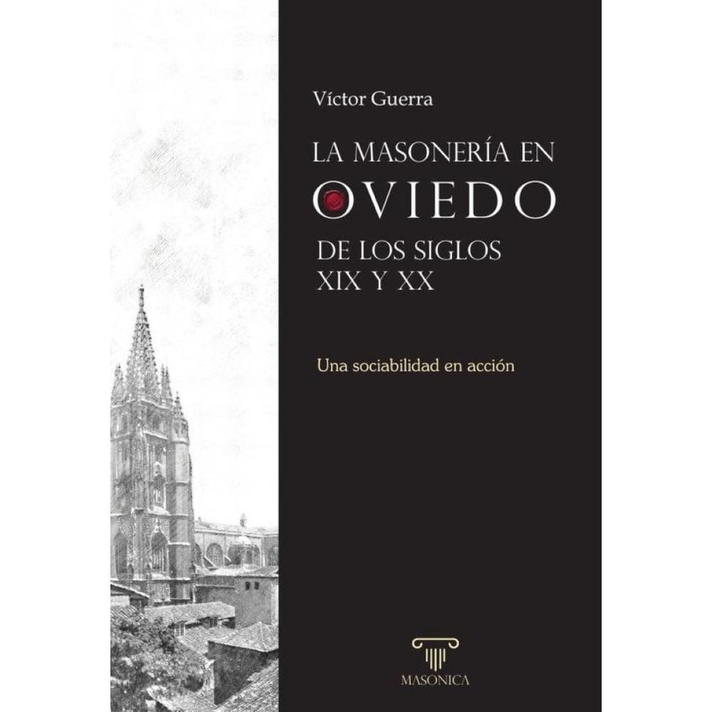 La masonería en Oviedo de los siglos XIX y XX - Espanhol