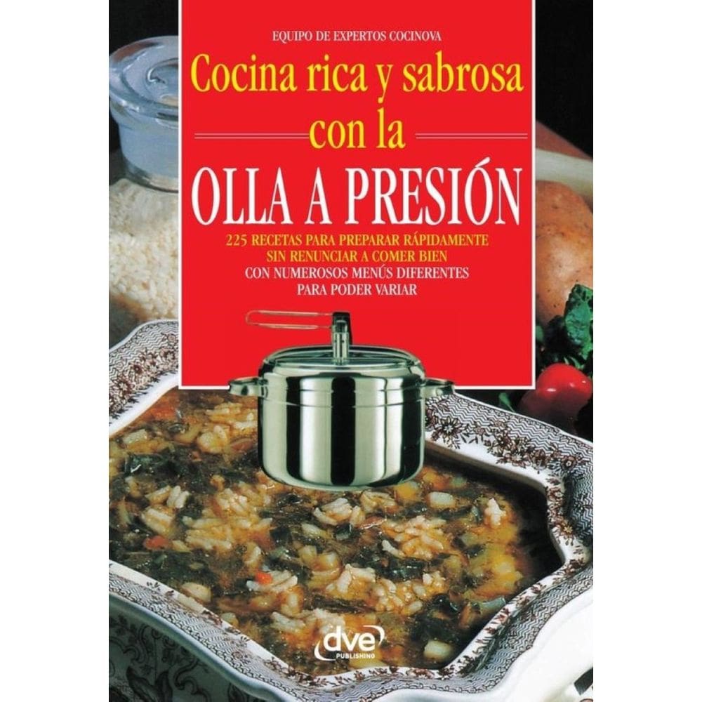 Cocina rica y sabrosa con la olla a presión - Espanhol