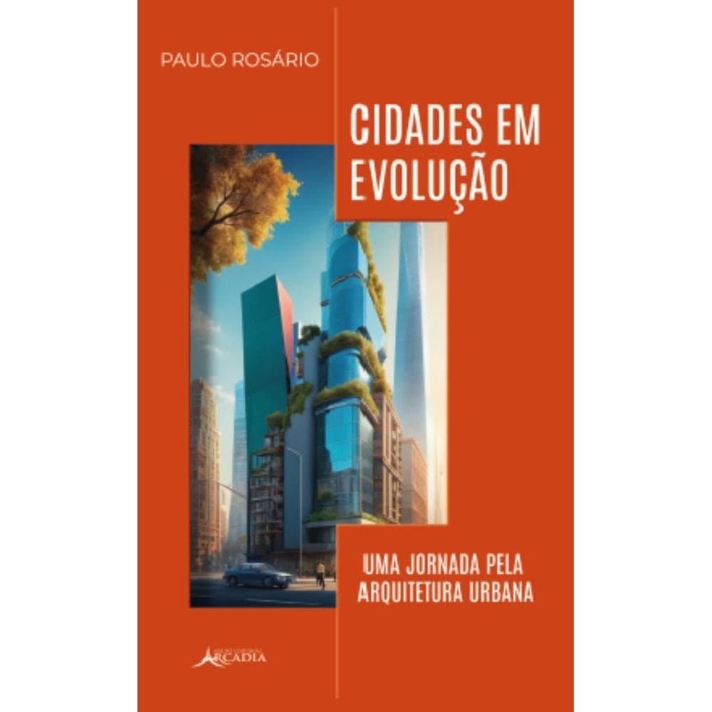 Cidades em Evolução: Uma Jornada Pela Arquitetura Urbana