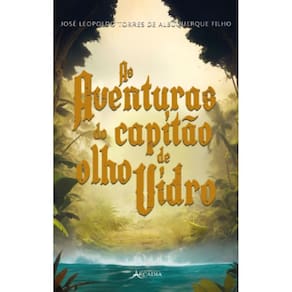 As Aventuras do Capitão Olho de Vidro