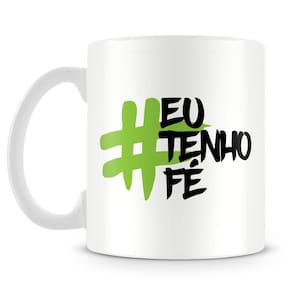 Caneca Personalizada Eu Tenho Fé