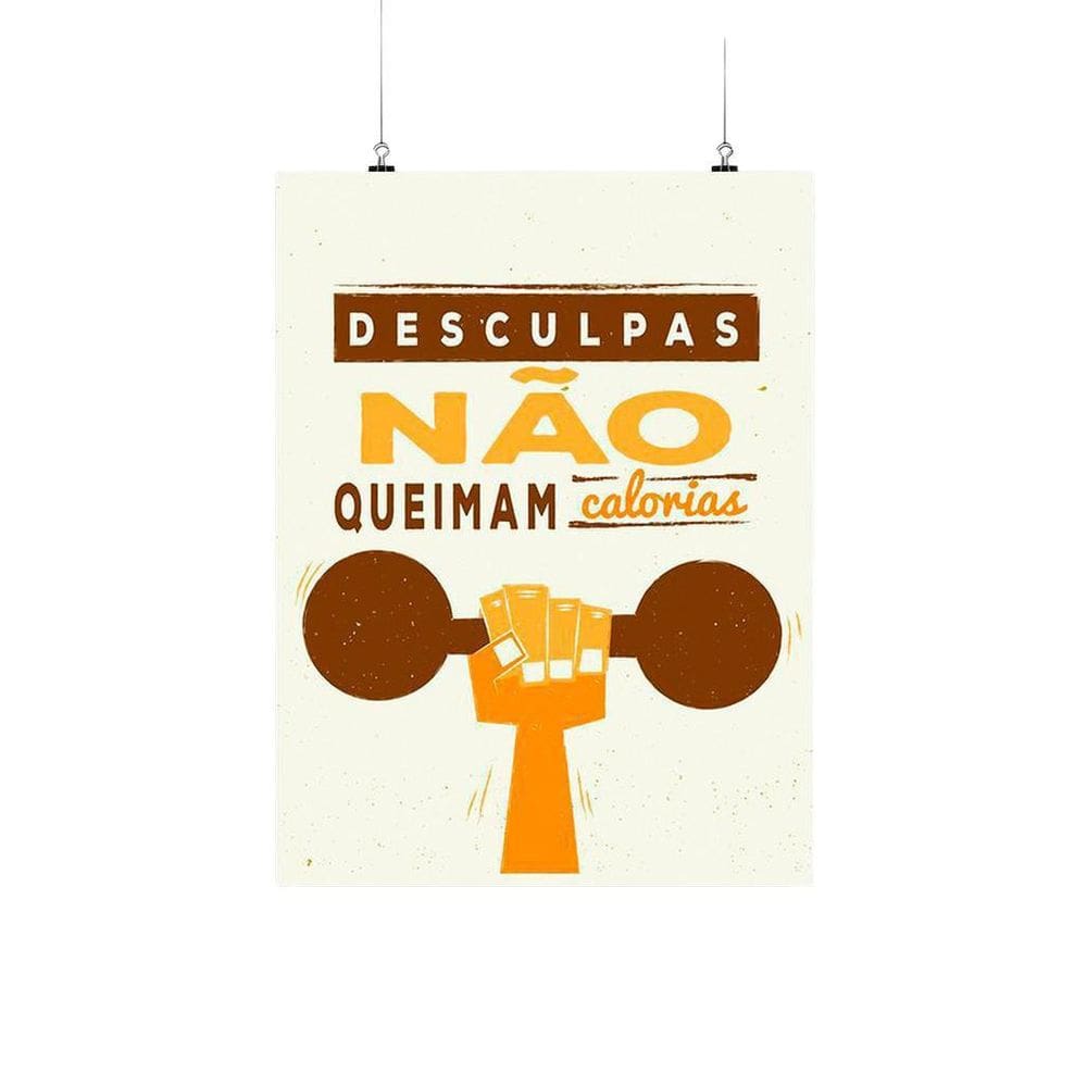 Placa Decorativa Motivacional Desculpas Não Queimam Calorias
