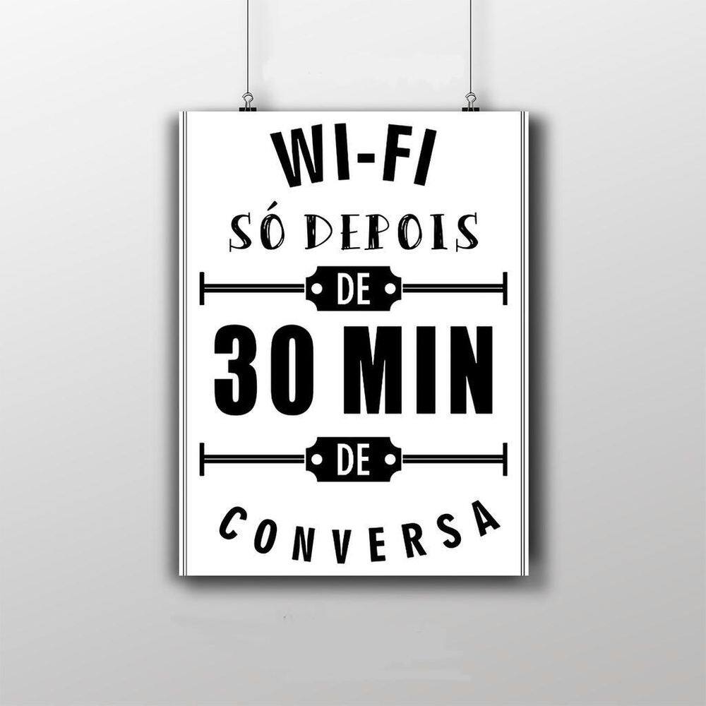 Placa Decorativa Frase `Wi-Fi Só Depois De 30 Min De Conversa`