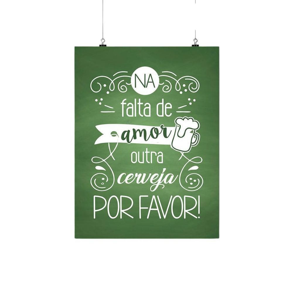 Placa Decorativa Frase - Falta De Amor, Cerveja