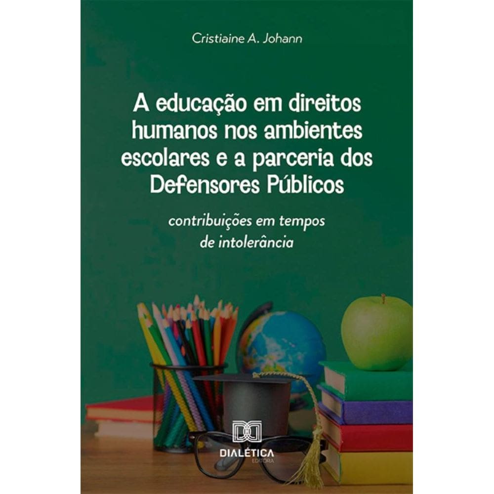 A educação em direitos humanos nos ambientes escolares e a parceria dos Defensores Públicos: contribuições em tempos de intolerância