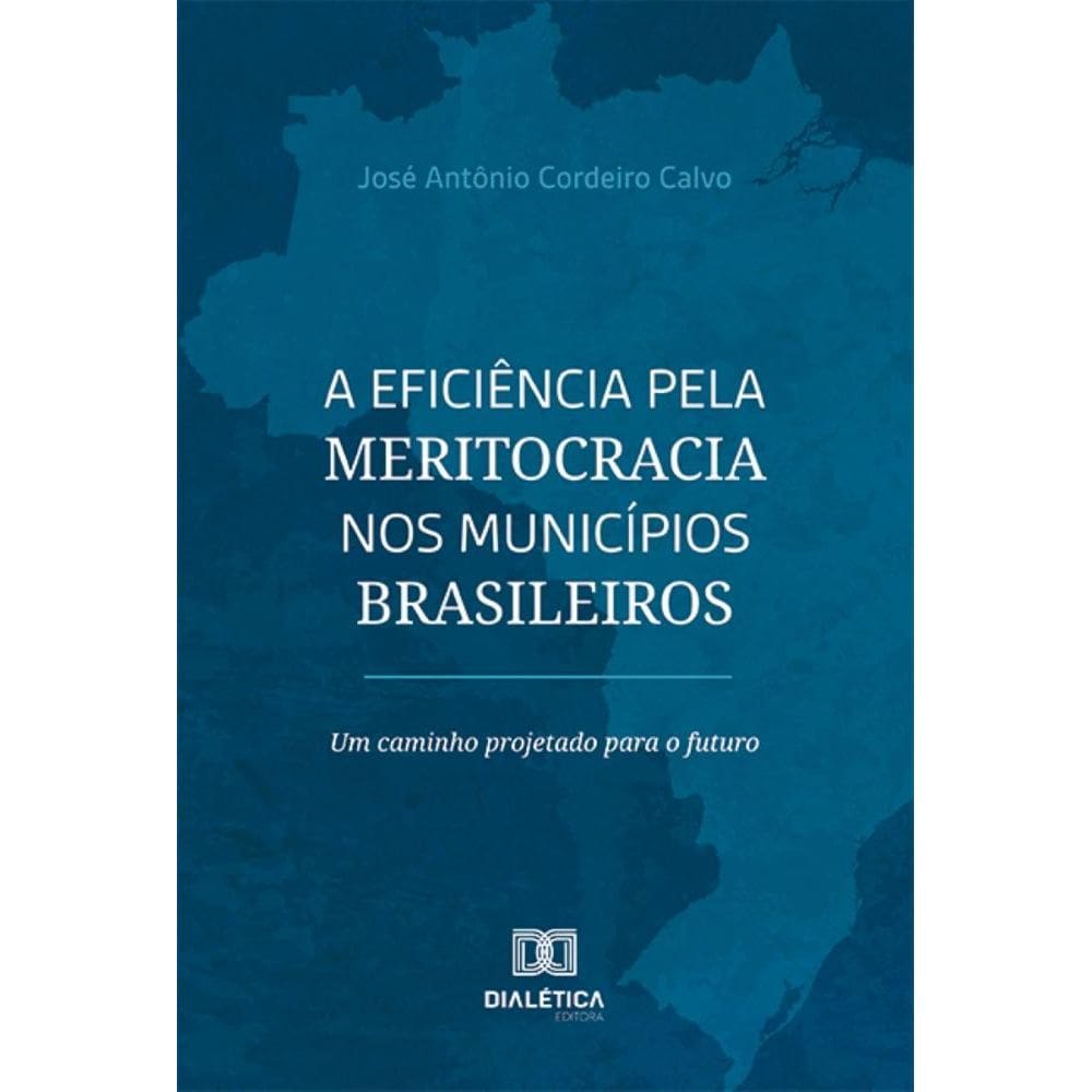 A eficiência pela meritocracia nos municípios brasileiros
