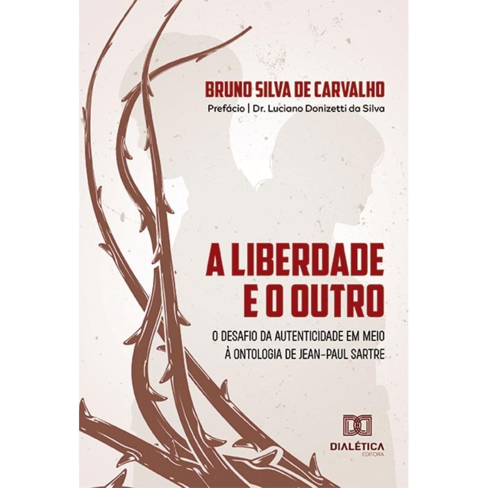 A liberdade e o Outro: o desafio da autenticidade em meio à ontologia de Jean-Paul Sartre