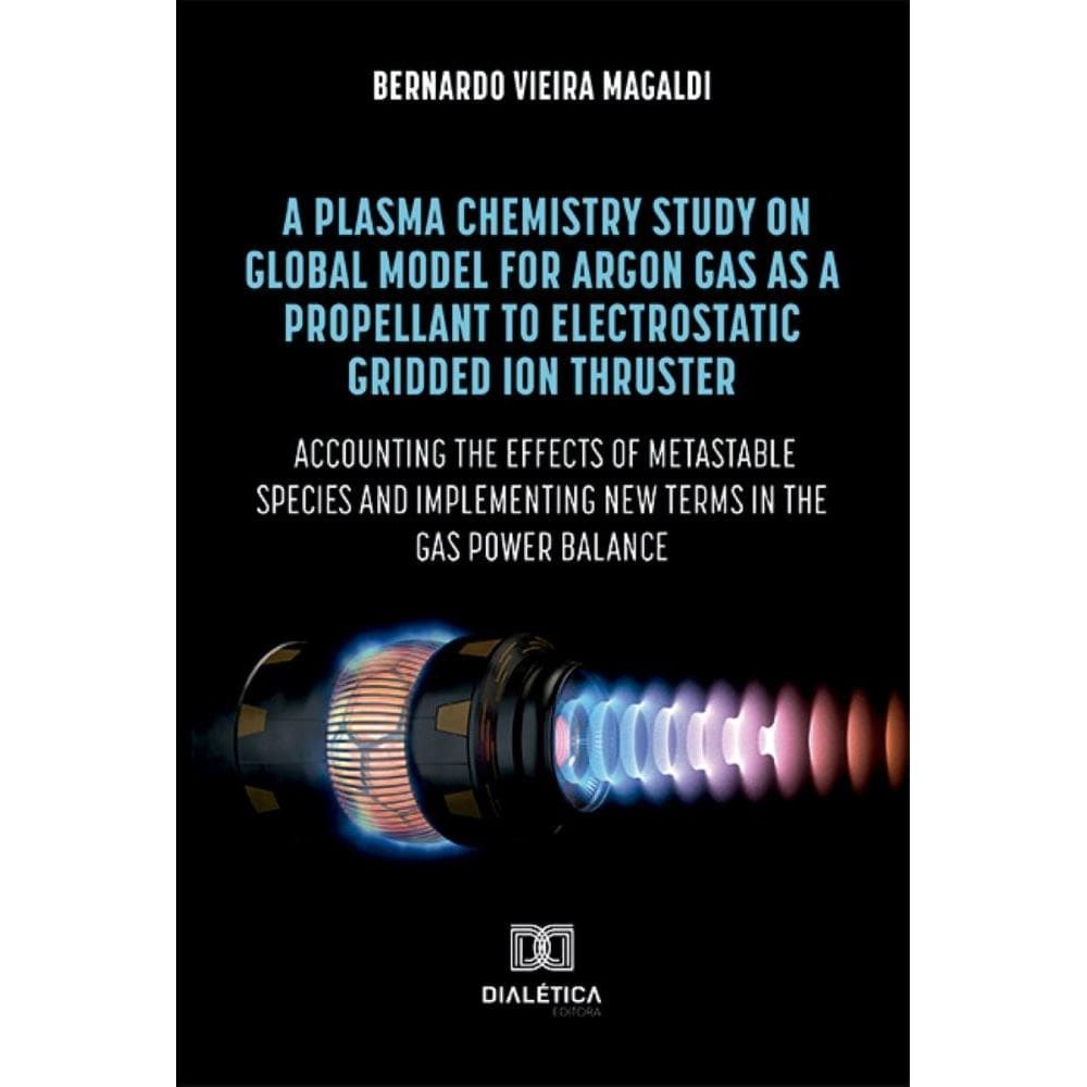 A plasma chemistry study on global model for argon gas as a propellant to electrostatic gridded ion thruster: accounting the effects of metastable sp