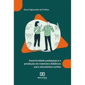 Assertividade pedagógica e produção de materiais didáticos para estudantes surdos