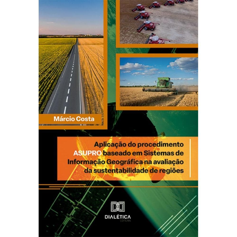 Aplicação do procedimento ASUPRO baseado em Sistemas de Informação Geográfica na avaliação da sustentabilidade de regiões