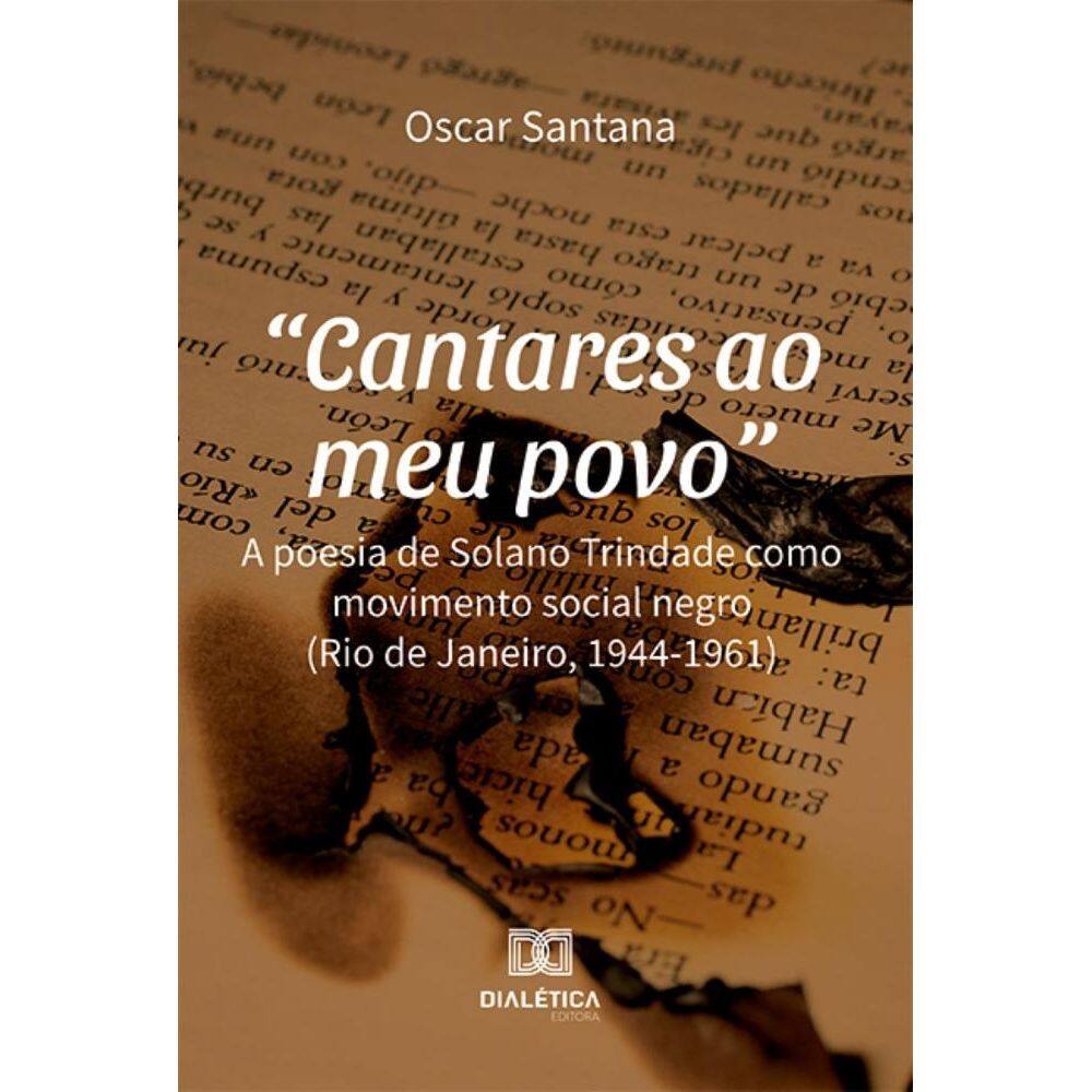 Cantares ao meu povo: a poesia de Solano Trindade como movimento social negro (Rio de Janeiro, 1944-1961)