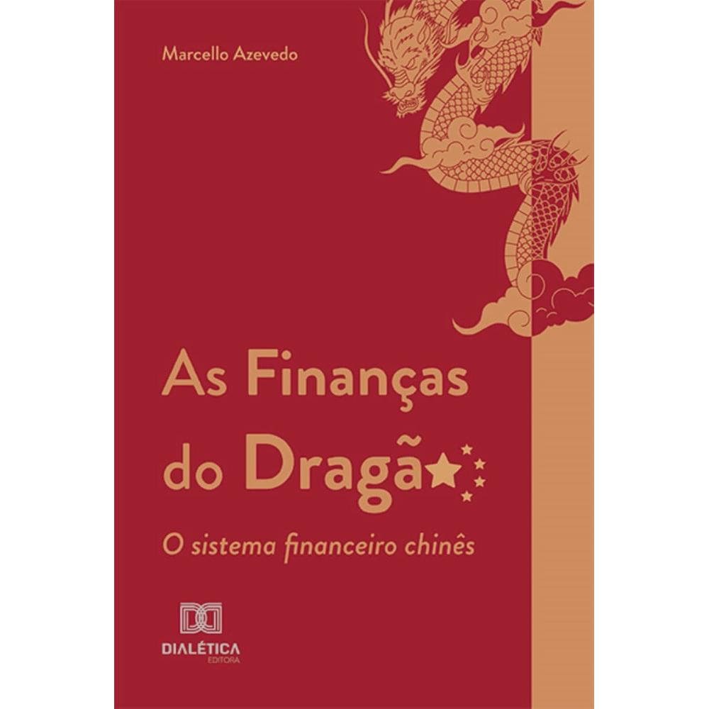As Finanças do Dragão: o sistema financeiro chinês